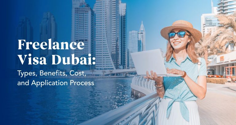 Freelance Visa Dubai: Cost, Free Zones, and Step-by-Step Process